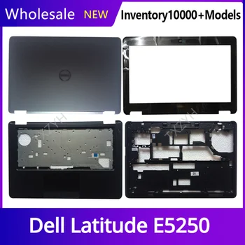 Новый оригинал для ноутбука Dell Latitude E5250 Задняя крышка с ЖК дисплеем Передняя панель Петли Подставка для рук Нижний корпус A B C D Корпус Металлический