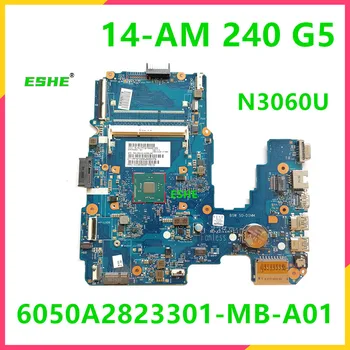 6050A2823301-MB-A01 Для материнской платы ноутбука 14-AM 240 G5 TPN-I119 с процессором N3060 860460-001 858040-601 858041-001 858040-501
