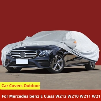 Для Mercedes benz E Class W212 W210 W211 W213 Автомобильные Чехлы Наружное Полное Покрытие Защита От Солнца УФ Снег Пыль Чехол Из Ткани Оксфорд Аксессуары