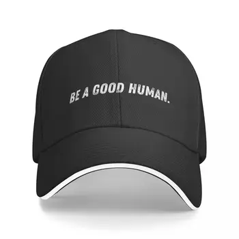 Новый BE A GOOD HUMAN. Бейсболка, спортивные кепки, шляпы, бейсболка, мужские кепки, женские