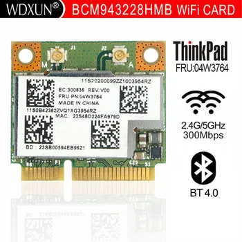 Беспроводная карта BroadCom BCM943228HMB BCM43228 300M + BT4.0 Half Mini PCIe FRU: 04W3763 04W3764 для Lenovo E130 E135 E330 E335